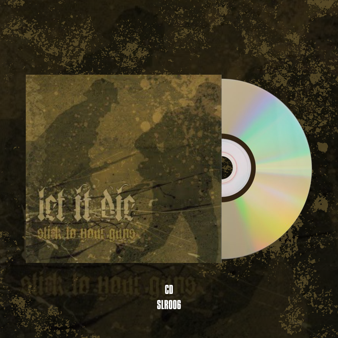 LET IT DIE - Stick To Your Guns - CD